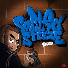 No Spoil My Steeze – BNXN