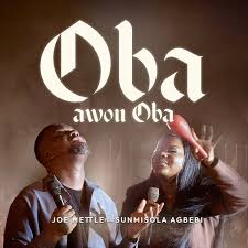 Oba Awon Oba – Joel Mettle