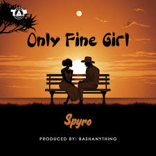 Only Fine Girl – Spyro