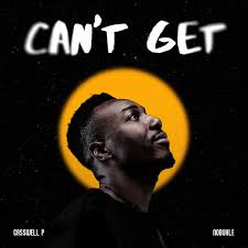 Can’t Get – Casswell P