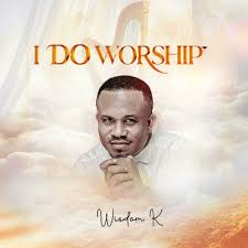 I Do Worship – Wisdom K (EP)