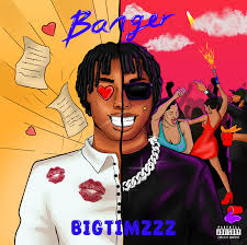 Banger – Bigtimzzz