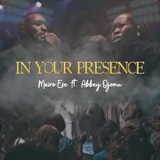 Mario Ese – In Your Presence ft. Abbey Ojomu