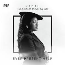 Ever Present Help – Yadah