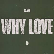 Why Love – Asake