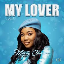 My Lover – Mercy Chinwo