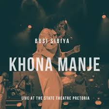 KHONA MANJE – Busi Sibiya