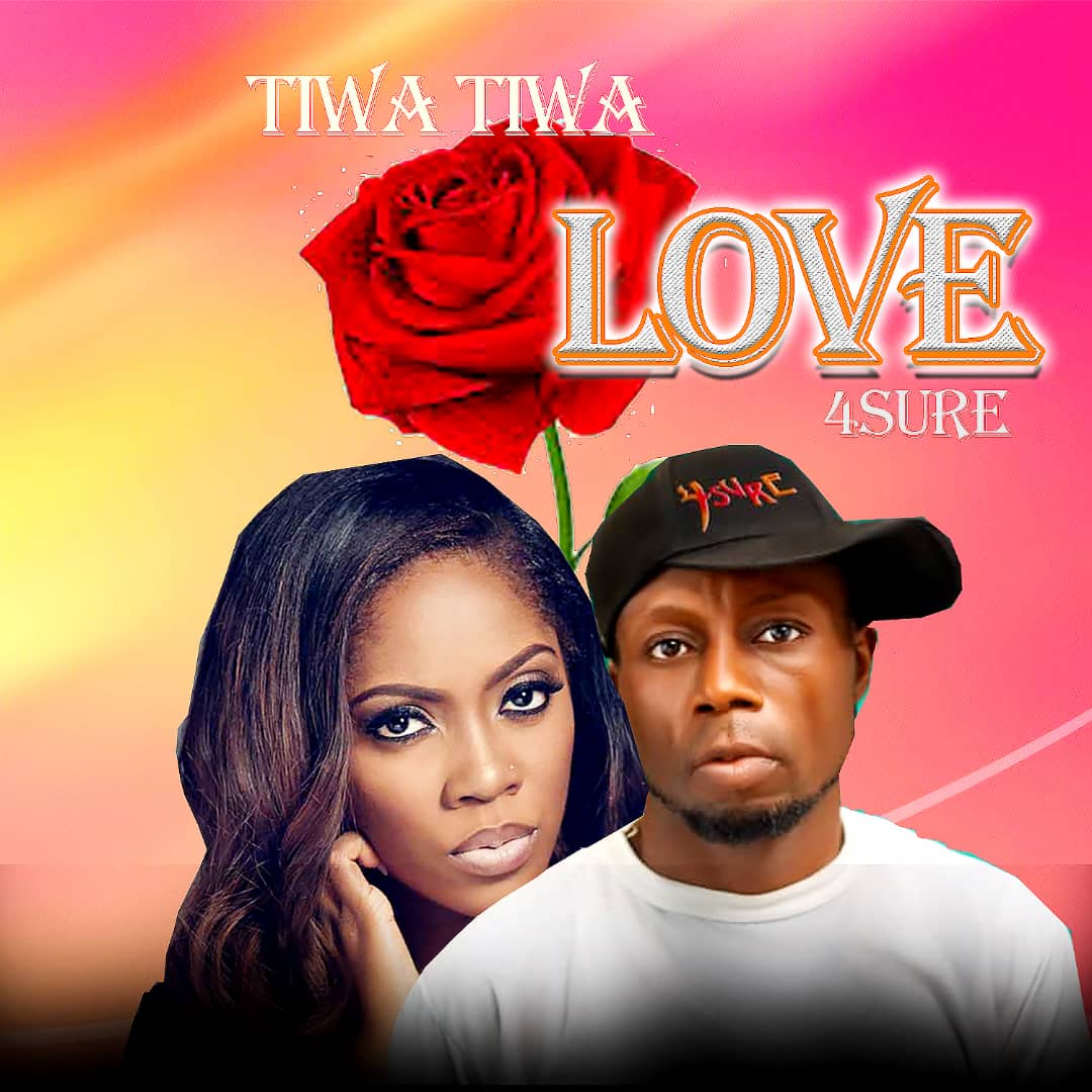 Tiwa Tiwa Love – 4Sure