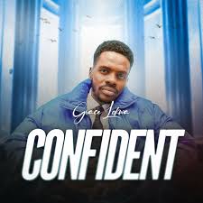 Confident – Grace Lokwa