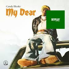 My Dear – Candy Bleakz