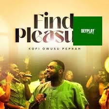 Find Pleasure – Kofi Owusu