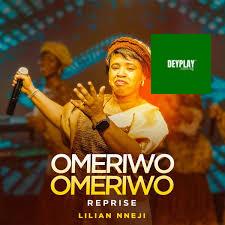 Omeriwo Omeriwo Reprise – Lilian Nneji