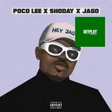 Poco Lee – Hey Jago ft. Shoday & Rahman Jago