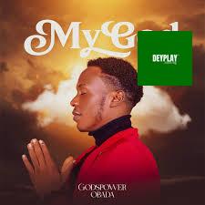 My God – Godspower Obada