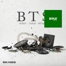 Skales – B T.S (Burst Their Speakers)