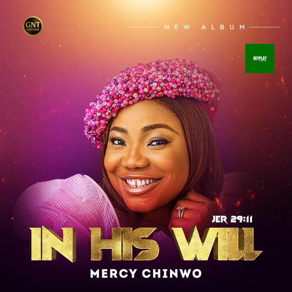 In His Will – Mercy Chinwo (Album)