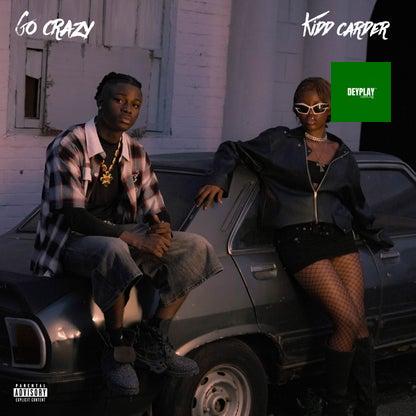 Go Crazy – Kidd Carder
