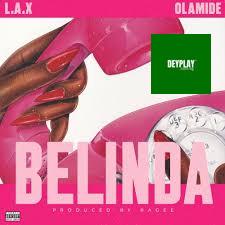 L.A.X – Belinda ft. Olamide