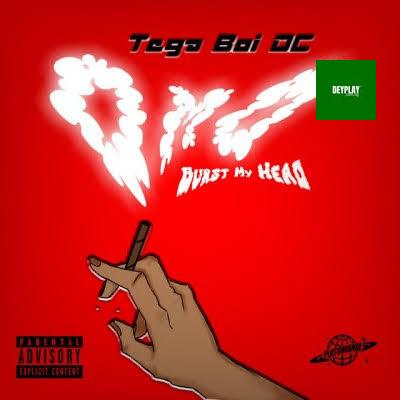 Omo (Burst My Head) – Tega Boi Dc