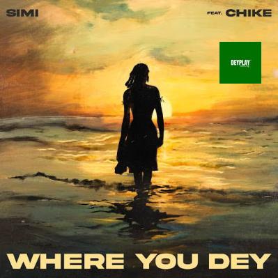 Simi – Where You Dey ft. Chike