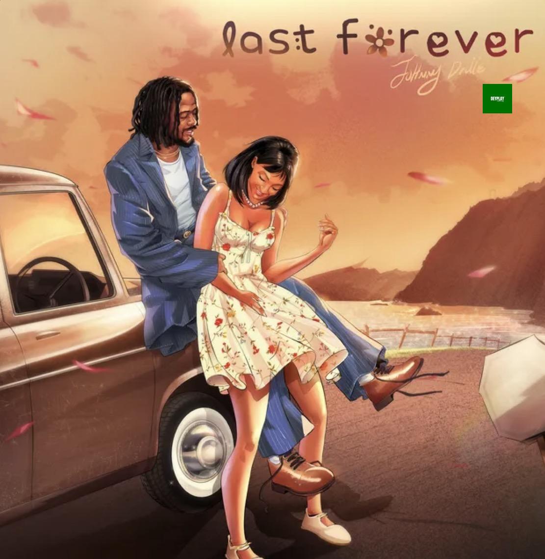 Last Forever – Jhonny Drille