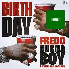 Fredo – Birthday fy. Burna Boy