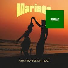 King Promise – Mariana ft. Mr Eazi