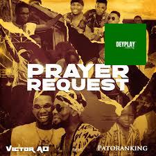 Victor AD  – Prayer Request ft. Patoranking