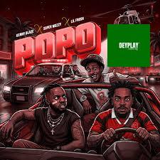 Kennyblaze – Popo ft. Superwozzy & Lil Frosh