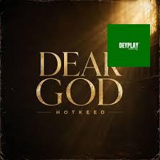 Dear God – Hotkeed